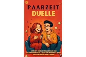 Paarzeit-Duelle: Das Challenge-Buch für Paare – lustige 1-gegen-1-Spiele, Fragen und Aufgaben für Date-Nights, Jahrestage und Spieleabende zu Zweit