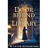 The Door Behınd The Lıbrary: Un Mundo de Misterio y Aventura para Estudiantes de Ingl&eacute;s Nivel B1-B2