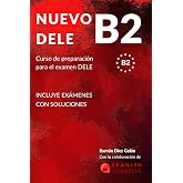 NUEVO DELE B2: Preparaci&oacute;n para el examen. Modelos completos del examen DELE B2