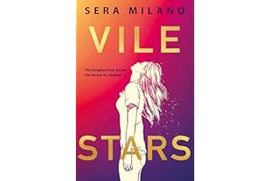 Vile Stars: A must-read book for young adults, new for 2022, for fans of They Both Die at the End, Jennifer Niven and Meg Rosoff.
