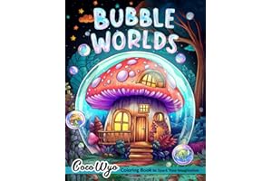 Bubble Worlds: Coloring Book of Magical Lands Inside Water Bubbles for Stress Relief and Relaxation