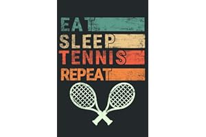 Eat Sleep Tennis Repeat.: Notebook Journal for Tennis Players | Tennis Retro Themed Notebook Gift Ideas for Tennis Lovers | present Tennis Notebook | Great Motivational Gift