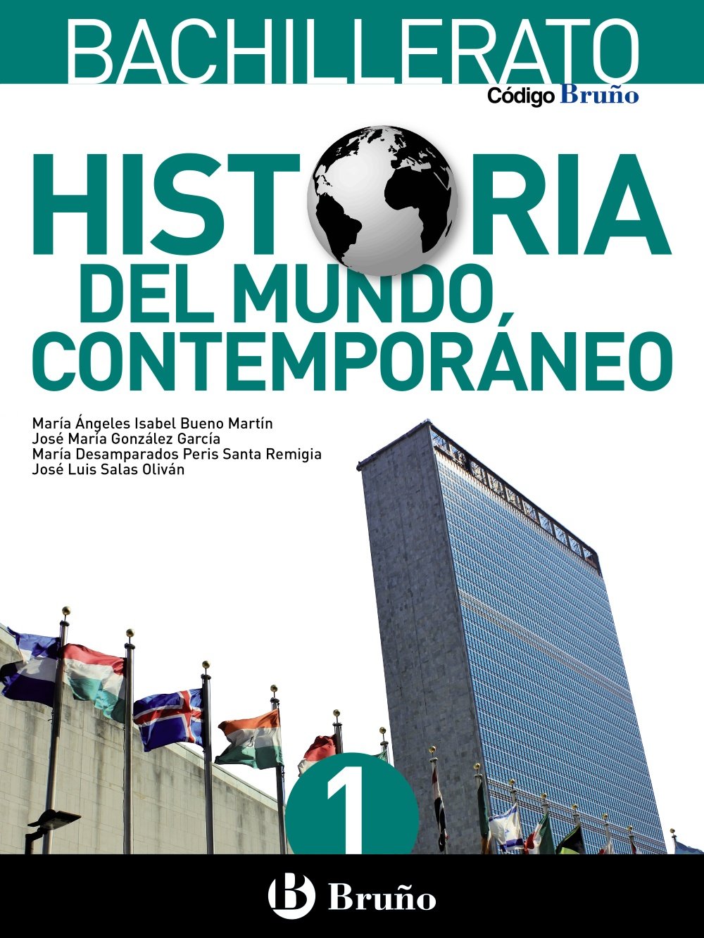 Historia del mundo contemporáneo. Per le Scuole superiori: Código Bruño Historia del Mundo Contemporáneo 1 Bachillerato