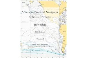 American Practical Navigator: An Epitome of Navigation (Bowditch) Volume I 2024 Edition