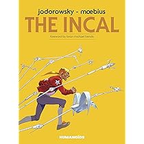 The Incal: by Alexandro Jodorowsky - Moebius : Jodorowsky