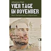 Vier Tage im November: Mein Kampfeinsatz in Afghanistan | Der Bestseller und moderne Klassiker, aktuell wie nie: Erfahrungen