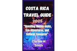 COSTA RICA TRAVEL GUIDE 2025: “Costa Rica Travel Guide 2025: Discover the Pura Vida Lifestyle - Beaches, Rainforests, and Adventure Awaits”