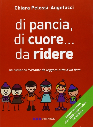 Di pancia, di cuore, da ridere Di pancia, di cuore, da ridere