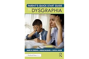 Parent’s Quick Start Guide to Dysgraphia