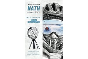 Nath en roue libre: Un cyclo con gelé | Tome 2 : Moustalactites | Récit d'aventure humoristique | Nathan PIGOURIER