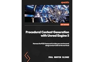 Procedural Content Generation with Unreal Engine 5: Harness the PCG framework to take your environment design and art skills to the next level