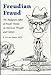 Produktbild Freudian Fraud: The Malignant Effect of Freud's Theory on American Thought and Culture