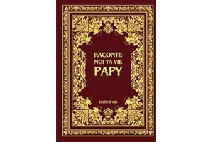 Raconte moi ta vie Papy: Ta vie, ton histoire et tes souvenirs - Livre souvenir à remplir pour laisser un héritage à sa famille - Livre d'or - Cadeau Original à Offrir