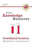GCSE Combined Science AQA Knowledge Retriever - Foundation: for the 2025 and 2026 exams (CGP AQA GCSE Combined Science)