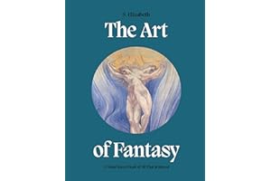 Art of Fantasy: A Visual Sourcebook of All That is Unreal (Art in the Margins)