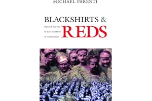 Blackshirts and Reds: Rational Fascism and the Overthrow of Communism