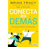 Conecta con los dem&aacute;s: La ciencia de influir en las personas
