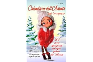 Calendario dell'Avvento per le ragazze - 24 storie ispirazionali per ogni giorno dell'Avvento: Messaggi forti per avere maggiore coraggio e fiducia in se stessi – Un regalo per ragazze speciali