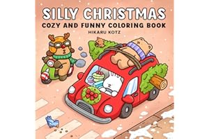 Silly Christmas: Cozy and Funny Coloring Book for Adults and Teens