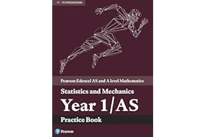 Pearson Edexcel AS and A level Mathematics Statistics and Mechanics Year 1/AS Practice Book (A level Maths and Further Maths 2017)