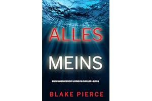 Alles meins (Ein spannender Nicky-Lyons-FBI-Thriller – Buch 1)