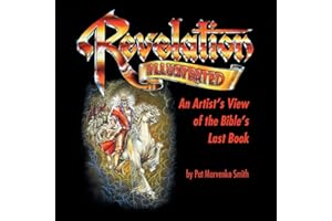 Revelation Illustrated: An Artist's View of the Bible's Last Book