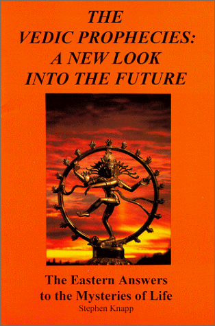 The Vedic Prophecies: A New Look into the Future The Vedic Prophecies: A New Look into the Future