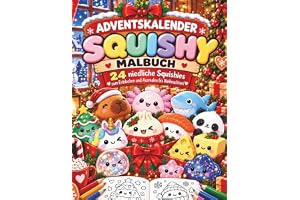 Squishy Adventskalender Malbuch: 24 niedliche Squishies zum Entdecken und Ausmalen bis Weihnachten