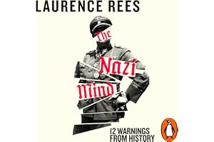 The Nazi Mind: Twelve Warnings From History. The Sunday Times bestseller
