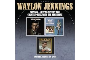Just To Satisfy You / Waylon / Country Folk With The Kimberlys