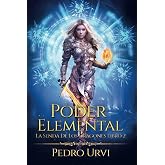 Poder Elemental: (La senda de los dragones, Libro 2)