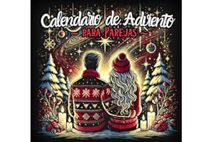 Calendario de Adviento para parejas: 24 juegos y retos originales para hacer en casa. Libro calendario de adviento para rellenar en pareja. Actividades y desafíos para dos en Navidad.