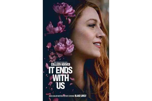 It Ends With Us: The emotional #1 Sunday Times bestseller. Now a major film starring Blake Lively and Justin Baldoni