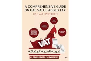 A Comprehensive Guide on Uae Value Added Tax: Uae Vat Simplified