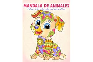 Mandala de Animales Felices Libro de colorear para niños: Dibujo para colorear divertidas y creativas para niñas y niños de 4 a 8 años
