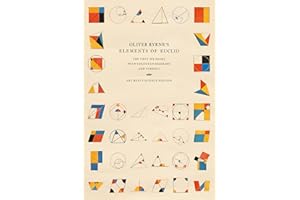 Oliver Byrne's Elements of Euclid: The First Six Books with Coloured Diagrams and Symbols (Art Meets Science Edition)