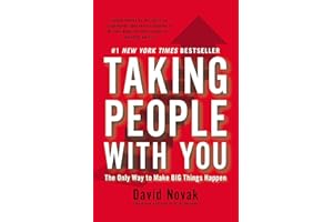 Taking People with You: The Only Way to Make Big Things Happen