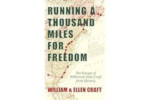 Running a Thousand Miles for Freedom - The Escape of William and Ellen Craft from Slavery: With an Introductory Chapter by Frederick Douglass