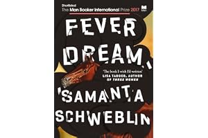 Fever Dream: SHORTLISTED FOR THE BOOKER INTERNATIONAL PRIZE 2017