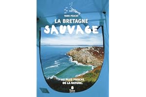 La Bretagne sauvage - Visiter la Bretagne en famille au plus proche de la nature : plans de route, faune bretonne, spots de surf, pêche à pied, recettes, légendes locales, points GPS