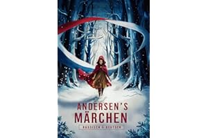 Andersens Märchen auf Russisch & Deutsch: Die 11 besten Geschichten von Hans Christian Andersen | Zweisprachiges Kinderbuch zum Lernen Lesen und ... Сказки Андерсена на русском и немецком языках