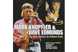 Mark Knopfler & Dave Edmunds - The booze brothers by brewers droop