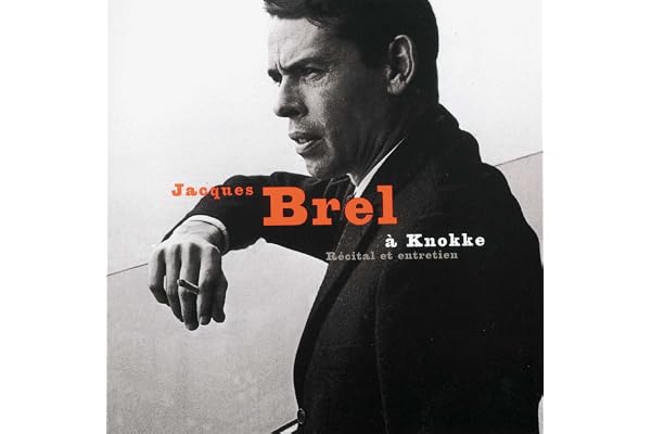 Jacques Brel à Knokke (récital et entretien)