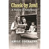 Cheek by Jowl: A History of Neighbours