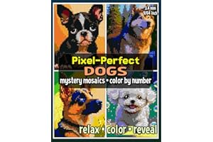 Pixel-Perfect Dogs Mystery Mosaic Color by Number: Pixel Art Coloring Book for Adults and Teens