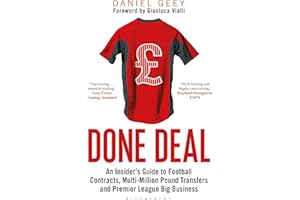 Done Deal: An Insider's Guide to Football Contracts, Multi-Million Pound Transfers and Premier League Big Business