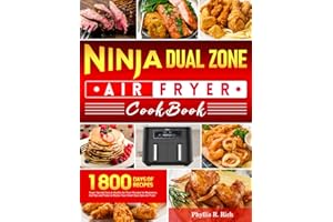 Ninja Dual Zone Air Fryer Cookbook UK: Super Speedy Tasty & Healthy Air Fryer Recipes for Beginners, Incl.Tips and Tricks to Master Your Smart Dual Zone Air Fryer