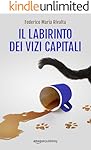 Il labirinto dei vizi capitali (Riccardo Ranieri Vol. 7)
