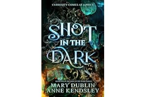Shot in the Dark: A Spellbinding Enemies-to-Lovers Urban Fantasy Adventure (Shot in the Dark Series)
