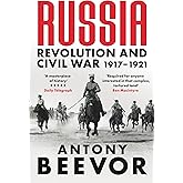 Russia: Revolution and Civil War 1917-1921